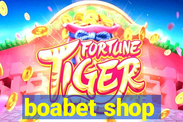 boabet shop